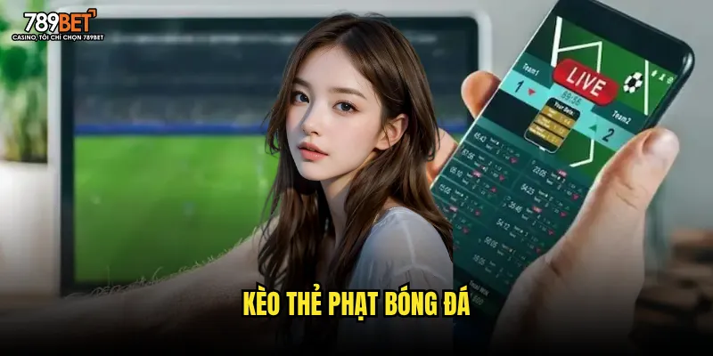 kèo thẻ phạt bóng đá
