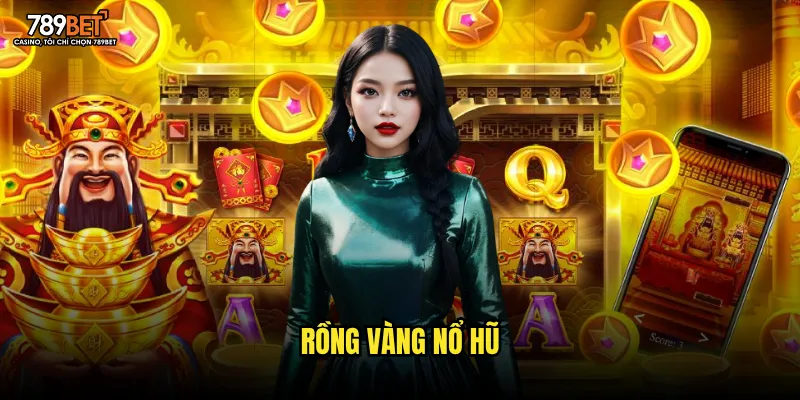 Rồng Vàng Nổ Hũ